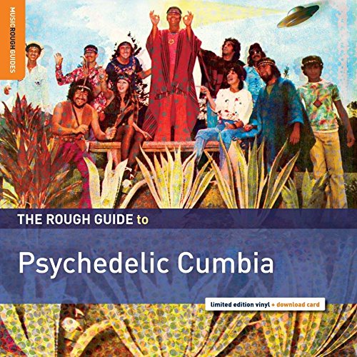 Rough Guide to Psychedelic Cumbia