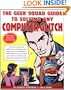 The Geek Squad Guide to Solving Any Computer Glitch