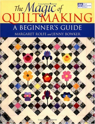 The Magic of Quiltmaking: A Beginner's Guide