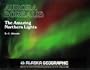 Aurora Borealis: The Amazing Northern Lights (Alaska Geographic)
