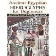 Ancient Egyptian Hieroglyphs for Beginners: Medtu Neter- "Divine Words"