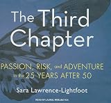 The Third Chapter: Passion, Risk, and Adventure in the 25 Years After 50