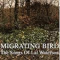 Migrating Bird - The Songs Of Lal Waterson