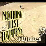 Nothing Just Happens