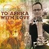  To Africa With Love