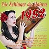 Die Schlager des Jahres 1952