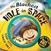 Blackest Hole in Space