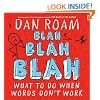 Blah Blah Blah: What To Do When Words Don't Work