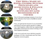 The Mega Make An Extra Income, Success Principles and Accounting & Finance for Fish Tank Supplies On line Businesses 3 CD Course