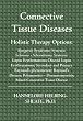 Connective Tissue Diseases: Holistic Therapy Options--Sjoegrens Syndrome; Systemic Sclerosis - Scleroderma; Systemic Lupus Erythematosus; Discoid Lupus Erythematosus; Secondary and Primary Raynauds phenomenon; Raynauds Disease; Polymyositis  Dermatomyositis