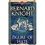 Figure of Hate (Crowner John Mystery)