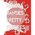 Marian Bantjes: Pretty Pictures