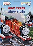 Thomas and Friends: Fast Train, Slow Train (Thomas & Friends) (Bright & Early Books(R))
