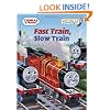 Thomas and Friends: Fast Train, Slow Train (Thomas & Friends) (Bright & Early Books(R))