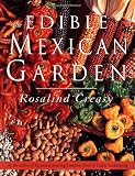 The Edible Mexican Garden (Edible Garden)