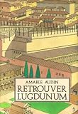 Retrouver Lugdunum