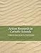 Action Research in Catholic Schools: A Step-By-Step Guide for Practitioners (Second Edition)