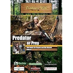 Outdoors with Eddie Brochin Predator or Prey Gun hunts for Coyote and the illusive Bobcat