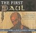 The First Paul: Reclaiming the Radical Visionary Behind the Church's Conservative Icon