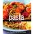 Pasta: Every Way for Every Day