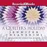 Quilter's Holiday: Elm Creek Quilts, Book 15