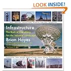 Click here to buy Infrastructure: A Field Guide to the Industrial Landscape by Brian Hayes.