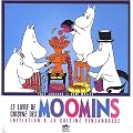 LE LIVRE DE CUISINE DES MOOMINS