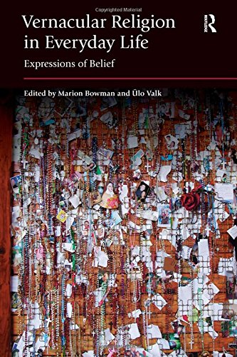Vernacular Religion in Everyday Life: Expressions of Belief