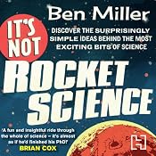It's Not Rocket Science | [Ben Miller]