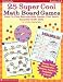 25 Super Cool Math Board Games: Easy-to-Play Reproducible Games that Teach Essential Math Skills, Grades 3-6