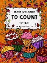Teach Your Child to Count to Ten - Read, Write, Count, Color & Play: Number Time - Fun-Schooling for Preschool