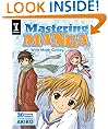 Mastering Manga with Mark Crilley: 30 drawing lessons from the creator of Akiko