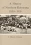 History of Northern Botswana 1850-1910