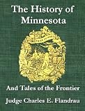 The History of Minnesota and Tales of the Frontier