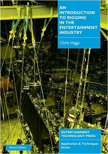 Introduction to Rigging in the Entertainment Industry (Applications & Techniques S.)