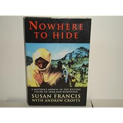 Nowhere to Hide: Mother's Ordeal in the Killing Fields of Iraq and Kurdistan