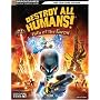 Destroy All Humans! Path of the Furon Official Strategy Guide (Bradygames Official Strategy Guide)