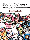 Social network analysis : history, theory & methodology