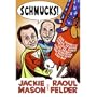 Schmucks!: Our Favorite Fakes, Frauds, Lowlifes, Liars, the Armed and Dangerous, and Good Guys Gone Bad