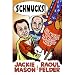 Books : Schmucks!: Our Favorite Fakes, Frauds, Lowlifes, Liars, the Armed and Dangerous, and Good Guys Gone Bad