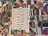 Shared threads : quilting together - past and present