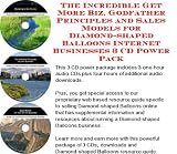 The Incredible Get More Biz, Godfather Principles and Sales Models for Diamond-shaped Balloons Internet Businesses 3 CD Power Pack