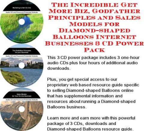 Image of: The Incredible Get More Biz, Godfather Principles and Sales Models for Diamond-shaped Balloons Internet Businesses 3 CD Power Pack