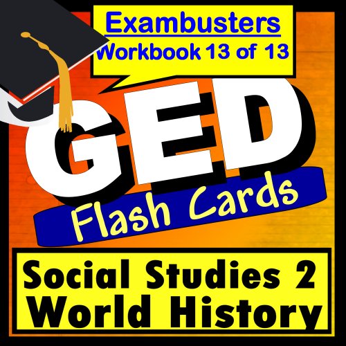 GED Test Prep  Social Studies 2: World History Review Flashcards--GED Study Guide Book 13 (Exambusters GED Study Guide)