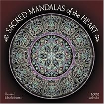 Sacred Mandalas of the Heart 2009 Wall Calendar