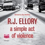 A Simple Act of Violence | [R J Ellory]