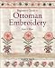 Beginner's Guide to Ottoman Embroidery (Beginner's Guide to)