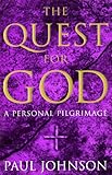 The quest for God : a personal pilgrimage