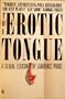 The Erotic Tongue: A Sexual Lexicon