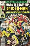  : Marvel Comics & Stan Lee Presents; Marvel Team-up: Featuring Spiderman Plus Yellowjacket and the Wasp "Some Say Spidey Will Die by Fire" (Vol. 1, No. 59, July 1977)